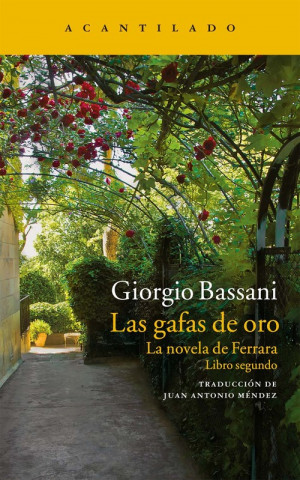 Könyv Las gafas de oro: La novela de Ferrara. Libro segundo GIORGIO BASSANI