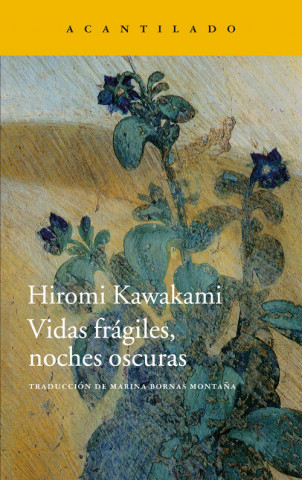 Kniha Vidas frágiles, noches oscuras HIROMI KAWAKAMI