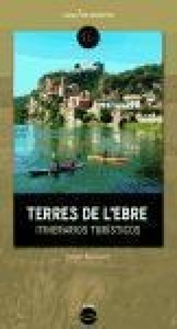 Könyv Terres de l'Ebre: Itinerarios turísticos 