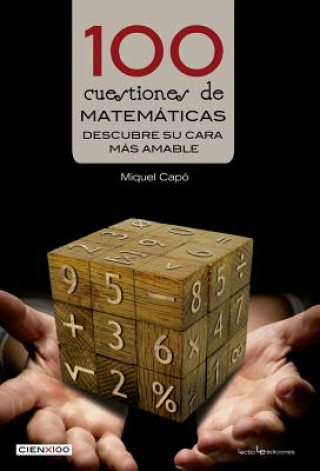 Carte 100 Cuestiones de Matematicas: Descubre Su Cara Mas Amable Miquel Capo