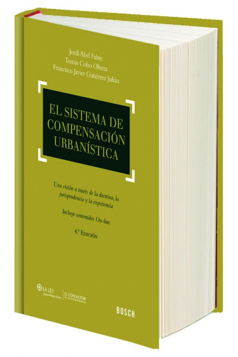 Könyv El sistema de compensación urbanística : una visión a través de la doctrina, la jurisprudencia y la experiencia Jordi Abel Fabré
