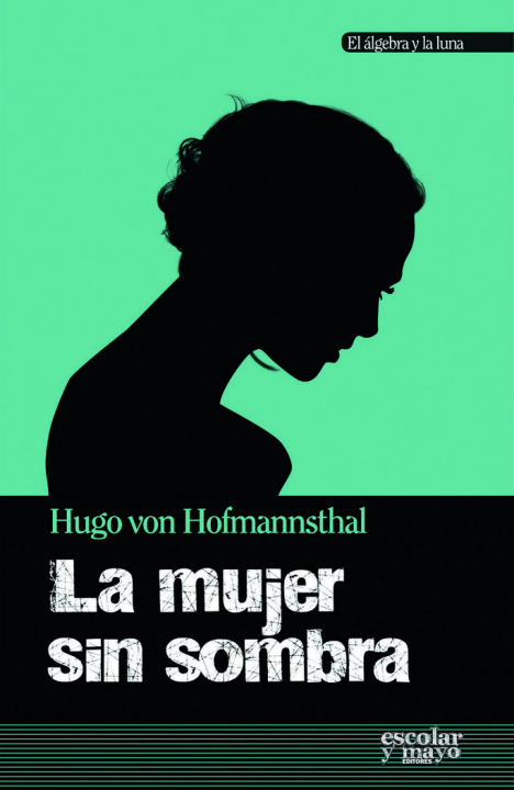 Knjiga La mujer sin sombra Hugo von Hofmannsthal