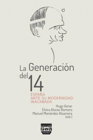 Книга LA GENERACIÓN DEL 14 Hugo Aznar