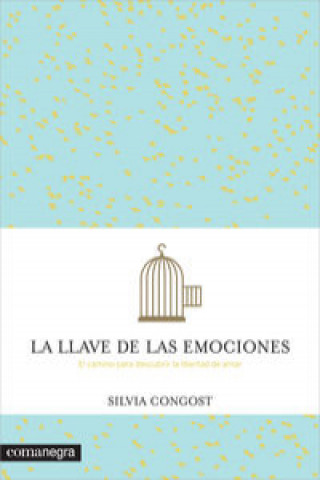 Kniha La llave de las emociones : El camino para descubrir la libertad de amar Silvia Congost Provensal