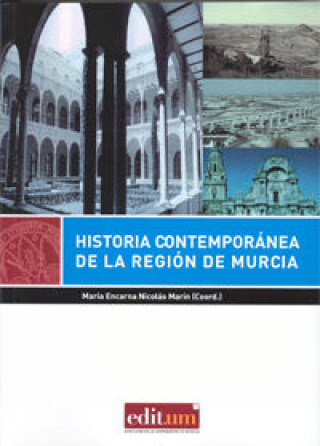 Kniha Historia contemporánea de la Región de Murcia 
