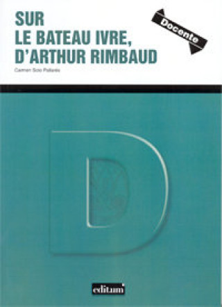 Buch Sur le bateau ivre, d'Arthur Rimbaud Carmen Soto Pallarés