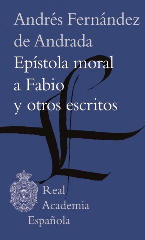 Könyv Epístola moral a Fabio y otros escritos A. FERNANDEZ DE ANDRADA