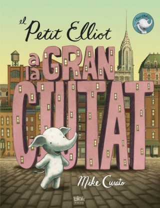 Könyv El petit Elliot a la gran ciutat MIKE CURATO