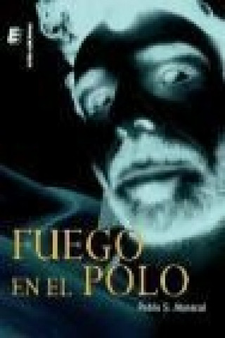 Libro Fuego en el polo Pablo Sánchez Abascal