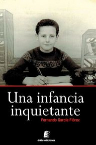 Книга Una infancia inquietante Fernando García Flórez