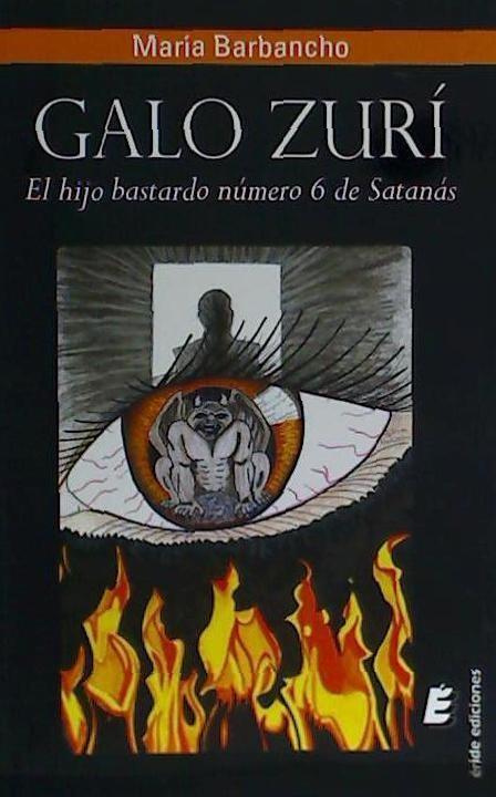 Könyv Galo Zurí : el hijo bastardo número 6 de Satanás María Barbancho Borrego