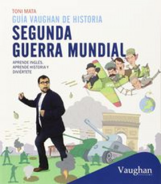 Kniha Guía Vaughan de la Segunda Guerra Mundial 