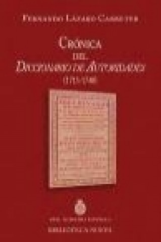 Buch Crónica del diccionario de autoridades, 1713-1740 Fernando Lázaro Carreter