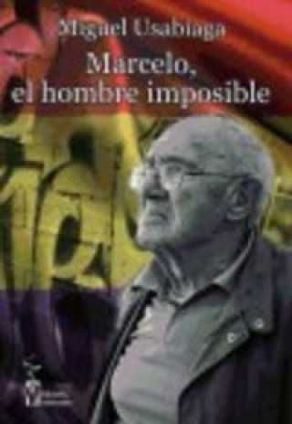 Buch Marcelo : el hombre imposible 