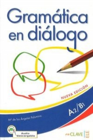 Kniha Gramatica en dialogo - Nueva edicion Maria de los Angeles Palomino