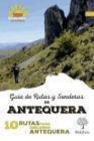 Knjiga Guía de rutas y senderos de Antequera Remedios Escobar Martín