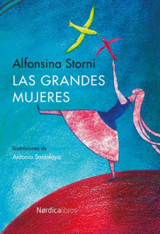 Kniha Las Grandes Mujeres Alfonsina Storni