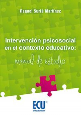 Buch Intervención psicosocial en el contexto educativo : manual de estudio Raquel Suria Martínez