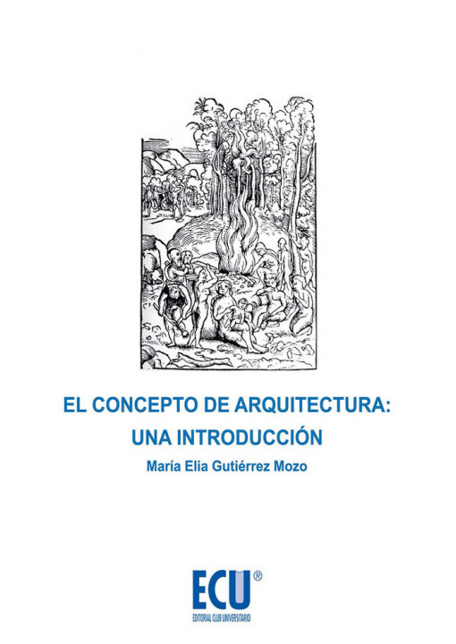 Carte El concepto de arquitectura : una introducción María Elia Gutiérrez Mozo