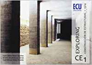 Kniha Exploring CE 1 : construcción de estructuras José Manuel Mateo Vicente