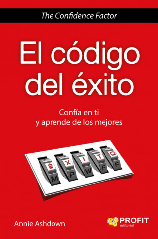 Книга El código del éxito: Confía en ti y aprende de los mejores ASHDOWN