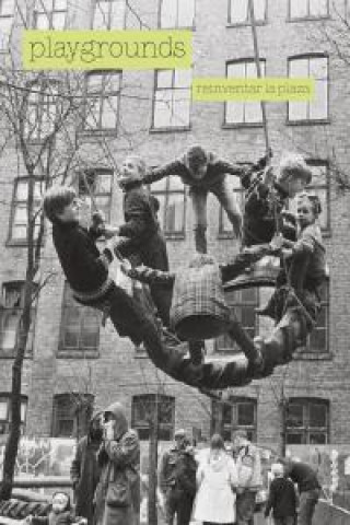 Libro Playgrounds: reinventar la plaza 