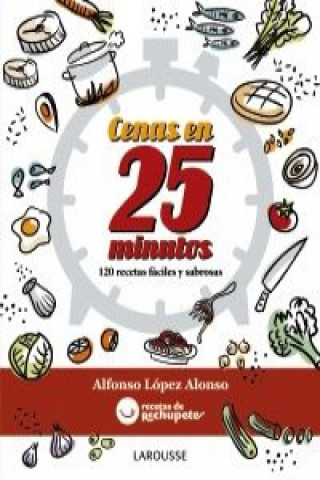 Kniha Fórmula rechupete : cenas en 25 minutos ALFONSO LOPEZ ALONSO