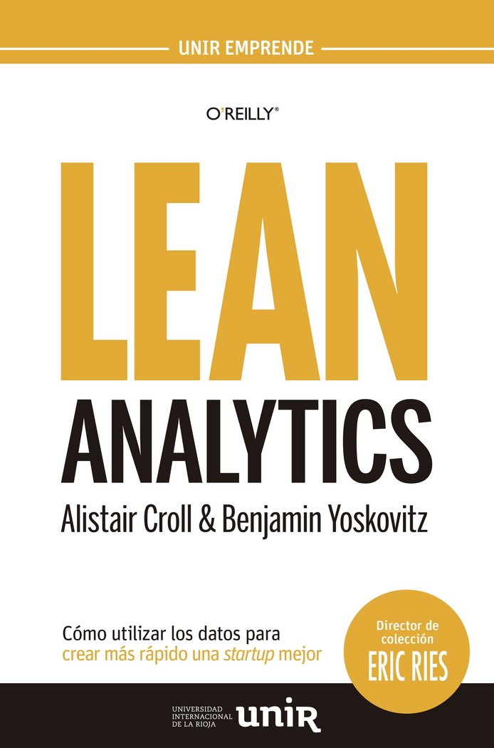 Könyv Lean analytics : cómo utilizar los datos para crear más rápido una startup mejor Alistair Croll