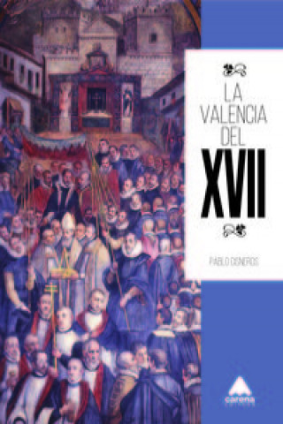 Kniha La Valencia del siglo XVII PABLO CISNEROS