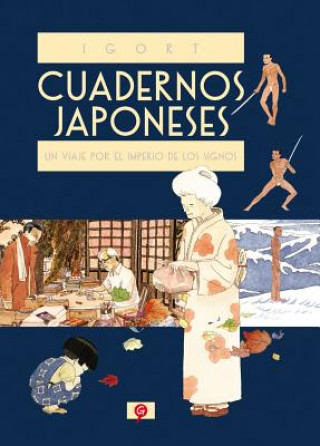 Kniha Cuadernos japoneses: un viaje por el imperio de los signos Igort