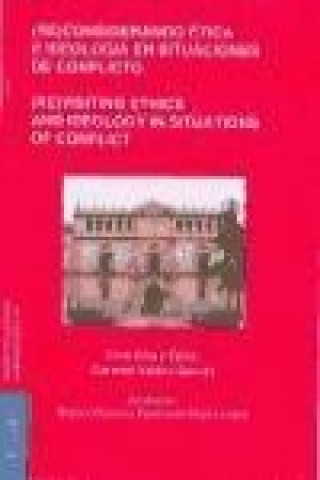 Book Re-considerando ética e ideología en situaciones de conflicto = Re-visiting ethics and ideology in situations of conflict 