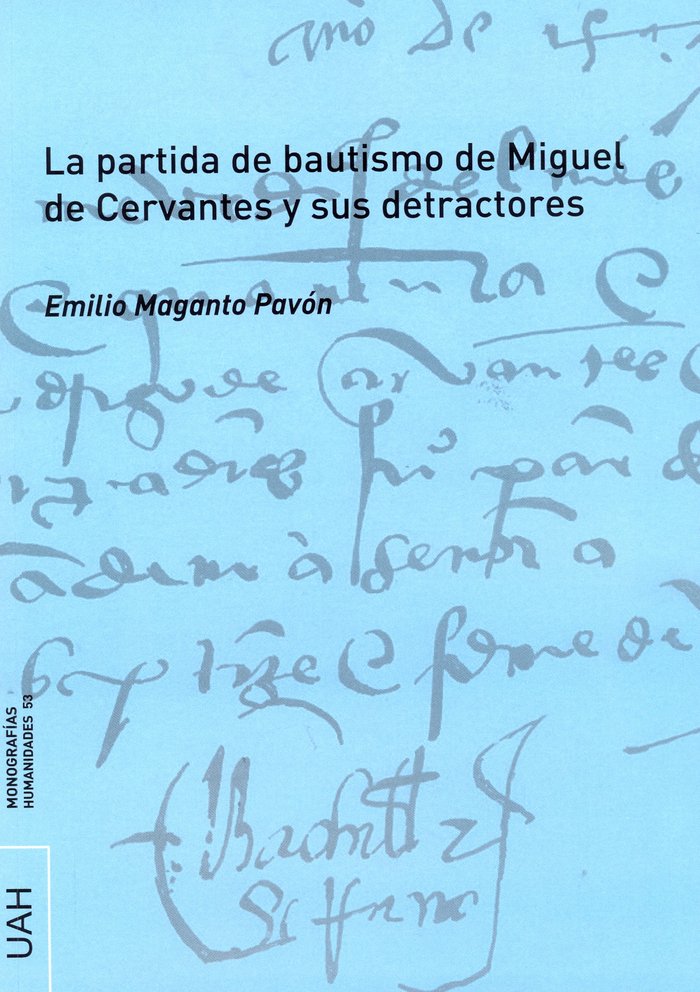 Carte La partida de bautismo de Miguel de Cervantes y sus detractores 