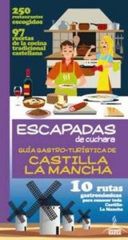 Kniha Rutas gastronómicas por Castilla la Mancha 