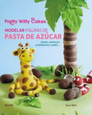 Libro Modelar figuras de pasta de azúcar: Hadas, animales, alienígenas, flores... 