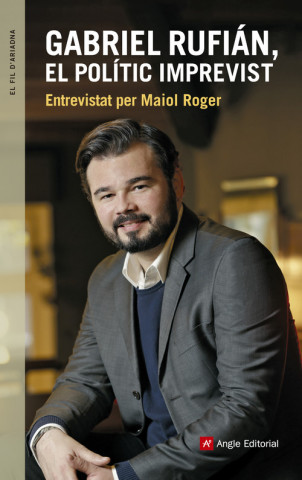 Βιβλίο Gabriel Rufián, el polític imprevist MAIOL ROGER
