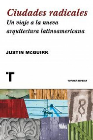 Kniha Ciudades extremas: Un viaje a la arquitectura latinoamericana 