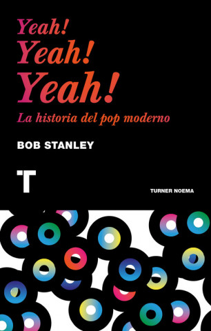 Kniha Yeah, yeah, yeah!: Una historia del pop BOB STANLEY