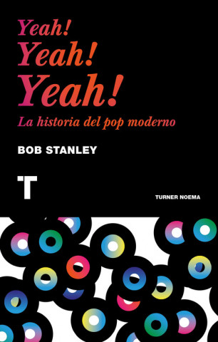 Knjiga Yeah, yeah, yeah!: Una historia del pop BOB STANLEY