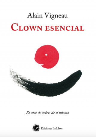 Kniha Clown esencial ALAIN VIGNEAU