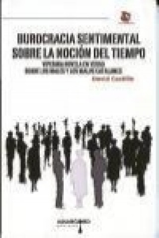 Buch Burocracia sentimental sobre la noción del tiempo : viperina novela en verso sobre los males y los malos catalanes 