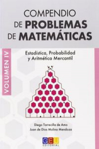 Kniha Ccompendio de problemas de matemáticas IV Juan de Dios Molina Mendoza