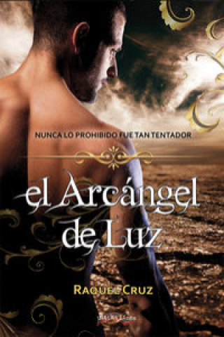 Kniha El arcángel de luz Raquel Cruz