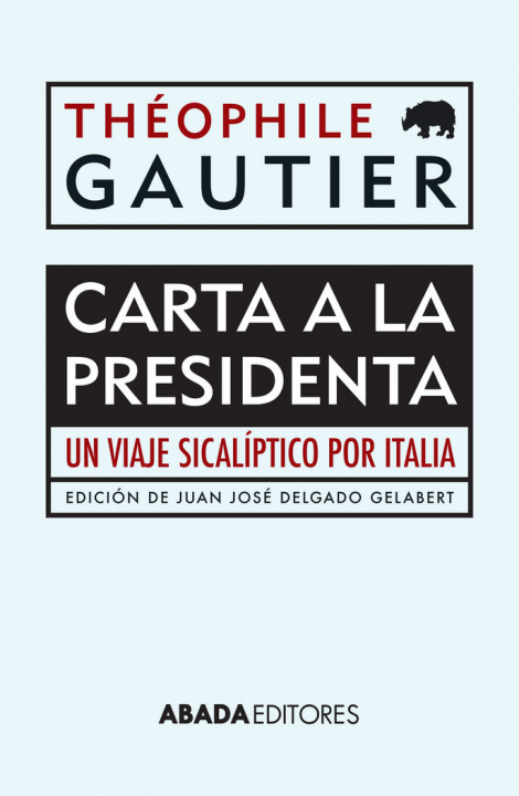Kniha Carta a la presidenta : un viaje sicalíptico por Italia Théophile Gautier