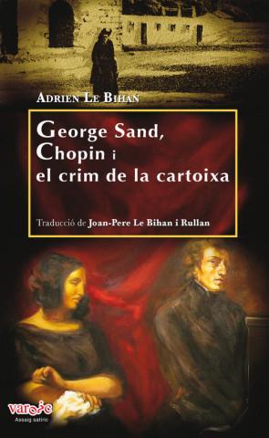 Kniha George Sand, Chopin i el crim de la cartoixa Adrien Le Bihan