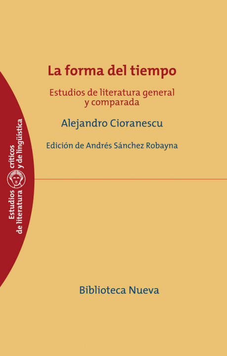 Könyv La forma del tiempo : estudios de literatura general y comparada Alejandro Cioranescu