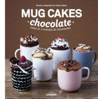 Книга Mug cakes chocolate: listos en 2 minutos de microondas SANDRA MAHUT