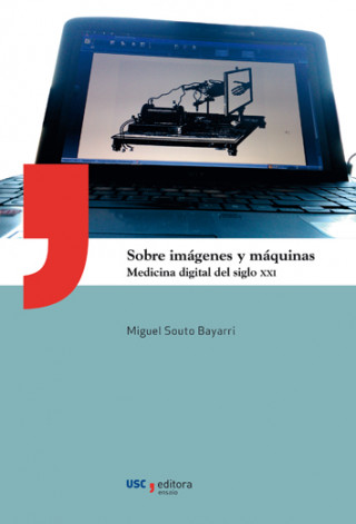 Kniha Sobre imágenes y máquinas : medicina digital del siglo XXI 