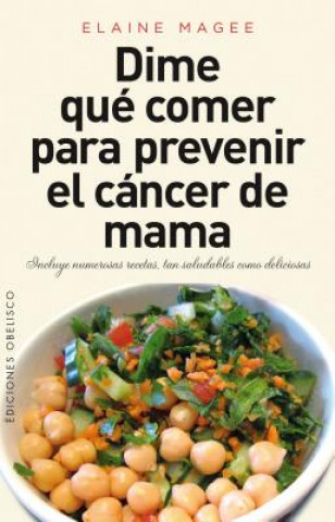 Carte Dime qué comer para prevenir el cáncer de mama Elaine Magee