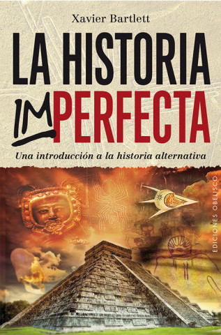 Könyv La historia imperfecta: Una introducción a la historia alternativa XAVIER BARTLETT