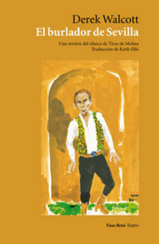 Kniha El burlador de Sevilla Derek Walcott